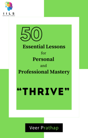 EBook - "THRIVE : 50 Essential Lessons for Personal and Professional Mastery"
