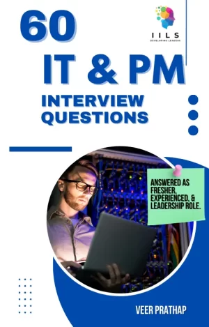 “60 IT & PM Interview Questions with Answers”